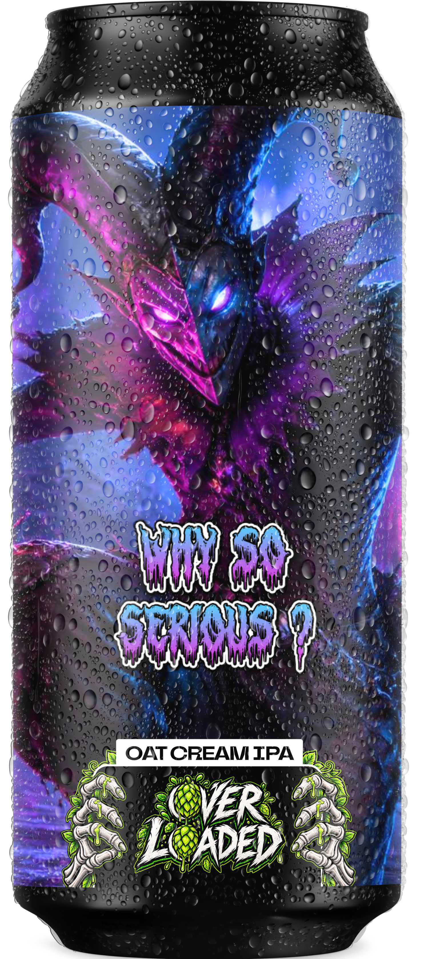 Why so serious ?, canette Oat Cream IPA Over Loaded